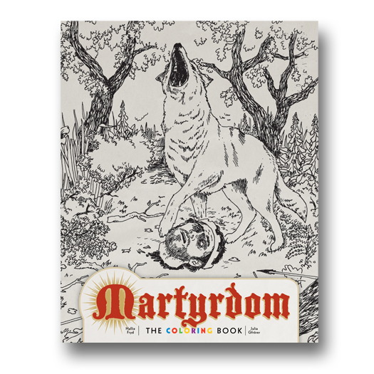 Martyrdom: The Coloring Book - Fryd and Gfrörer